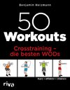 50 Workouts - Crosstraining - die besten WODs