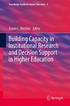 Building Capacity in Institutional Research and Decision Support in Higher Education