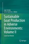 Sustainable Goat Production in Adverse Environments: Volume II