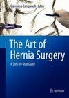 The Art of Hernia Surgery