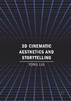 3D Cinematic Aesthetics and Storytelling