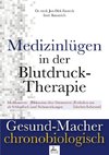 Medizinlügen der Blutdruck-Therapie