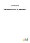 The Grandchildren of the Ghetto