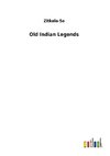 Old Indian Legends