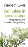 Dein Leben ist deine Chance