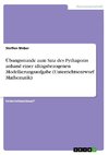 Übungsstunde zum Satz des Pythagoras anhand einer alltagsbezogenen Modellierungsaufgabe (Unterrichtsentwurf Mathematik)