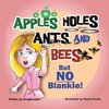 Apples Holes Ants and Bees but No Blankie