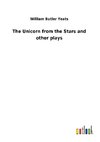 The Unicorn from the Stars and other plays