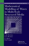 Mathematical Modelling of Waves in Multi-Scale Structured Media