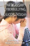 Partisanship, Cyberbullying, & Suicidal Thoughts