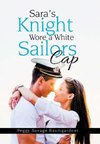 Sara's Knight Wore a White Sailors Cap