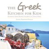 The Greek Kitchen for Kids