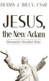 Jesus, the New Adam