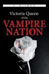 Victoria Queen of the Vampire Nation