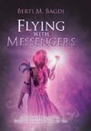 Flying with Messengers