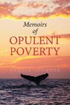 Memoirs of Opulent Poverty