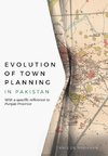 Evolution of Town Planning in Pakistan