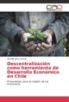 Descentralización como herramienta de Desarrollo Económico en Chile