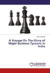 A Voyage On The Glory of Major Business Tycoons in India