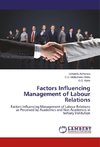 Factors Influencing Management of Labour Relations