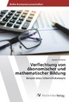 Verflechtung von ökonomischer und mathematischer Bildung