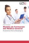 Modelo de Formación del Médico General