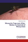 Mosquito Trap-cum Killer: Device to Control of Mosquitoes