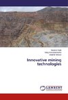 Innovative mining technologies