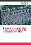 Estudio de capacidad y nivel de servicio de estacionamientos