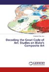 Decoding the Great Code of Art: Studies on Blake's Composite Art