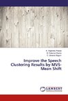 Improve the Speech Clustering Results by MVS-Mean Shift