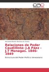 Relaciones de Poder Caudillista: J.A Páez - J.T Monagas. 1846-1849