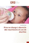 Prise en charge à domicile des nourrissons en cas de diarrhée