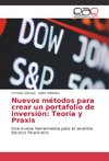 Nuevos métodos para crear un portafolio de inversión: Teoría y Praxis