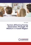 Factors Affecting Family Generation Through TV Medium in Kutch Region