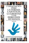 2ª disquisición sobre la verdad, la justicia, la libertad y los derechos humanos