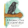 A Squirrel's Tale of a Crow's Feat