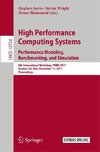 High Performance Computing Systems. Performance Modeling, Benchmarking, and Simulation