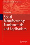 Social Manufacturing: Fundamentals and Applications