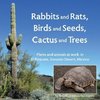 Rabbits and Rats, Birds and Seeds, Cactus and Trees