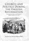 Church and Politics During the English Reformation