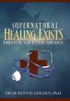 Supernatural Healing Exists