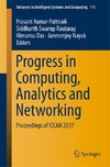 Progress in Computing, Analytics and Networking