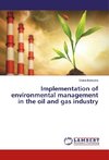 Implementation of environmental management in the oil and gas industry