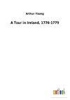 A Tour in Ireland, 1776-1779