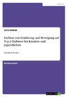 Einfluss von Ernährung und Bewegung auf Typ-2-Diabetes bei Kindern und Jugendlichen