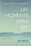 Life Moments with Joy