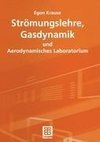 Strömungslehre, Gasdynamik und Aerodynamisches Laboratorium