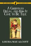 A Christmas Dream, and How It Came to Be True