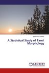 A Statistical Study of Tamil Morphology